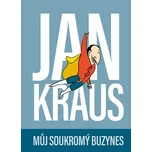 Jan Kraus: Můj soukromý buzynes - Jan…
