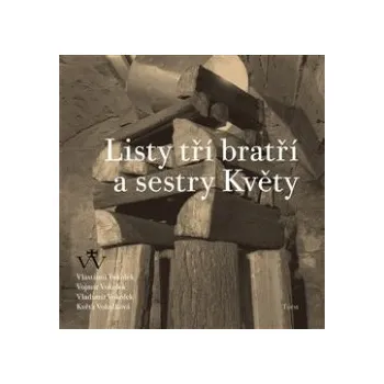 Listy tří bratří a sestry Květy - Vladimír Vokolek