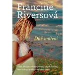 Dítě smíření - Francine Riversová