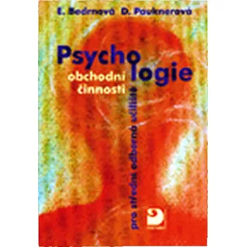 Psychologie obchodní činnosti - Bedrnová Eva, Pauknerová Daniela