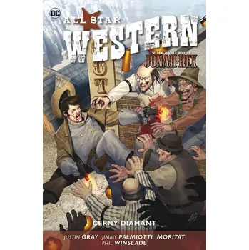 Komiks pro dospělé All Star Western 3: Černý diamant - Justin Gray, Jimmy Palmiotti