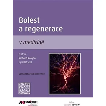 Bolest a regenerace v medicíně - Richard Rokyta, Cyril Höschl