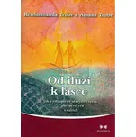 Od iluzí k lásce - Krishnananda Trobe,…