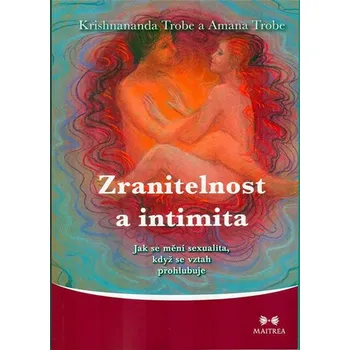 Zranitelnost a intimita - Amana Trobe