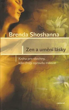 Zen a umění lásky - Brenda Shoshanna