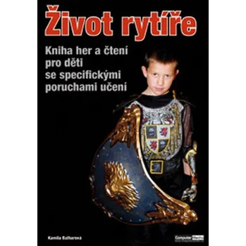 Život rytíře - Kamila Balharová