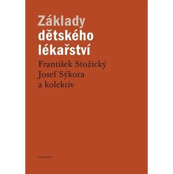 Základy dětského lékařství - František Stožický a kolektiv