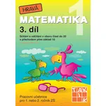 Hravá matematika 1: Pracovní učebnice 3.díl - Taktik