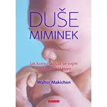 Duše miminek: Jak komunikovat se svým…