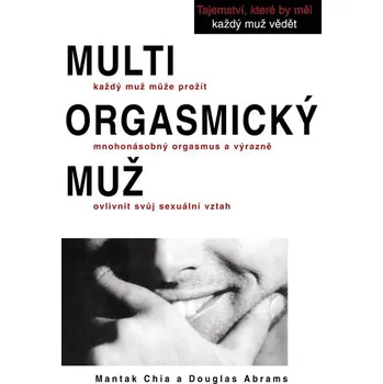 Multiorgasmický muž - Mantak Chia