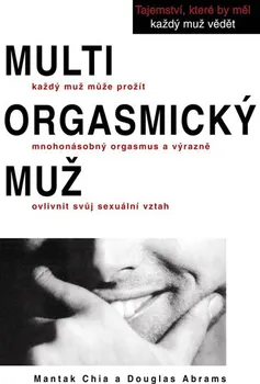 Multiorgasmický muž - Mantak Chia