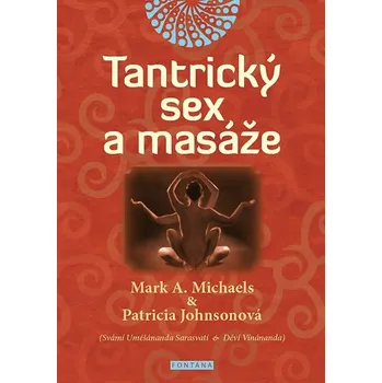 Tantrický sex a masáže - Mark A.…