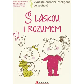 S láskou i rozumem - Jitka Ševčíková S láskou i rozumem - Jitka Ševčíková