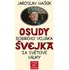 Osudy dobrého vojáka Švejka za světové války - Jaroslav Hašek
