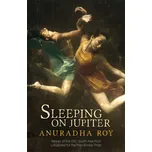 Sleeping on Jupiter - Anuradha Roy (EN)