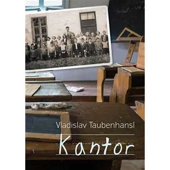Kantor - Vladislav Taubenhansl