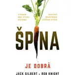 Špína je dobrá - Jack Gilbert, Rob…