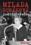 Milada Horáková: Justiční vražda -…
