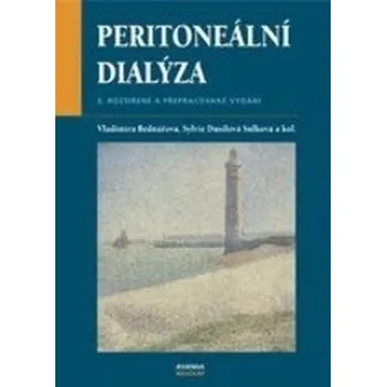 Peritoneální dialýza - Sylvie Dusilová Sulková, Vladimíra Bednářová 
