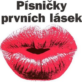 Česká hudba Písničky prvních lásek CD