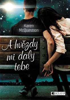 A hvězdy mi daly tebe - Karen McQuestion