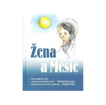 Poezie Žena a měsíc - Antonín Just