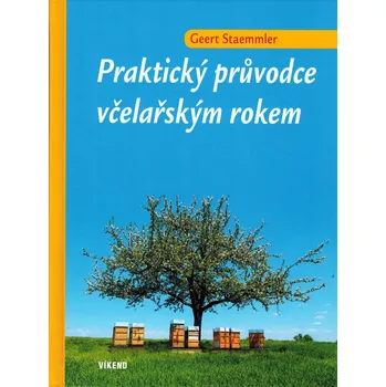 Praktický průvodce včelařským rokem G.S.