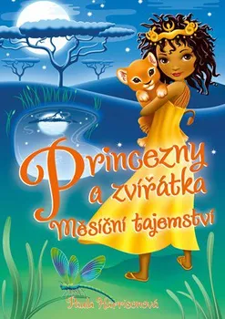 Pohádka Princezny a zvířátka: Měsíční tajemství - Paula Harrisonová