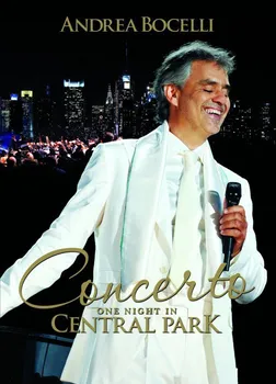 Zahraniční hudba Concerto: One Night in Central Park - Andrea Bocelli