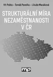 Strukturální míra nezaměstnanosti v ČR…