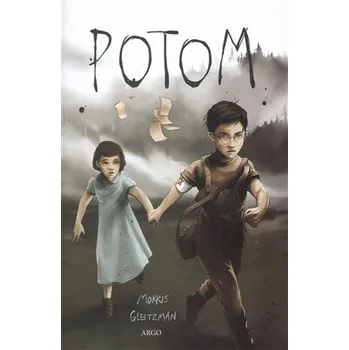 Potom - Morris Gleitzman