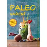 Paleo vaření: Snadno a bez námahy -…
