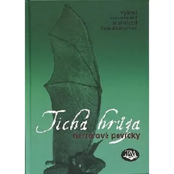 Tichá hrůza: Horrorové povídky - Tomáš Korbař