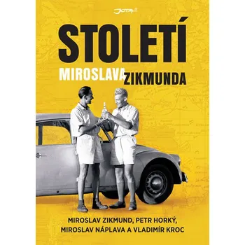 Literární biografie Století Miroslava Zikmunda - Miroslav Zikmund a kol. (2017, pevná)