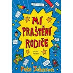 Mí praštění rodiče - Pete Johnson