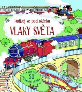 Leporelo Vlaky světa: Podívej se pod okénko - Svojtka & Co.
