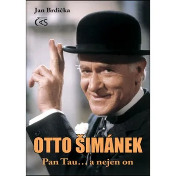 Literární biografie Otto Šimánek Pan Tau... a nejen on - Jan Brdička