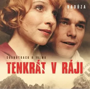 Filmová hudba Tenkrát v ráji (soundtrack) - Radůza [CD]