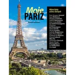 Moje Paříž: Město lásky očima slavných…