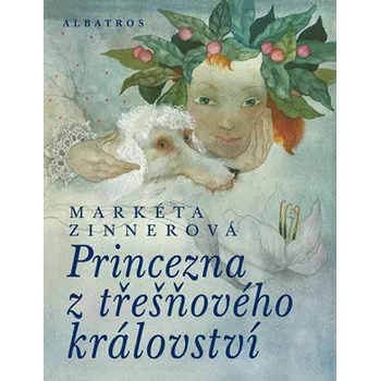 Pohádka Recenze Princezna z třešňového království - Markéta Zinnerová
