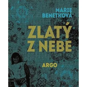 Zlatý z nebe - Marie Benetková (2017, pevná)
