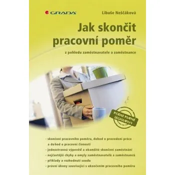 Jak skončit pracovní poměr: z pohledu zaměstnavatele a zaměstnance - Libuše Neščáková