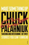Make Something Up - Chuck Palahniuk (EN)