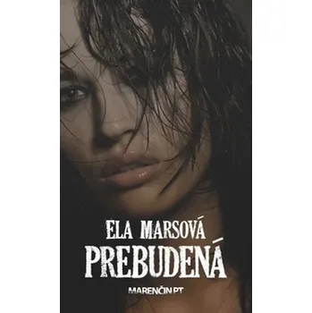 Prebudená - Ela Marsová