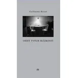 Oheň tvých blízkostí - Guillaume Basset