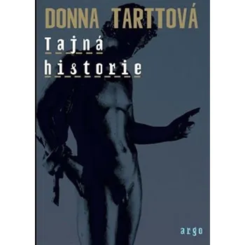 Tajná historie - Donna Tarttová (2017, pevná)