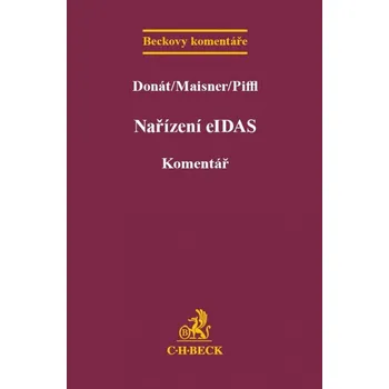 Nařízení eIDAS: Komentář - Josef Donát, Robert Piffl, Martin Maisner