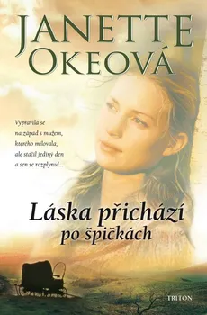 Láska přichází po špičkách - Janette Oke