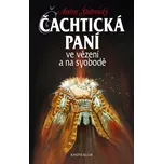 Čachtická paní ve vězení a na svobodě -…