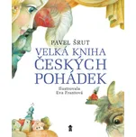 Velká kniha českých pohádek - Pavel…